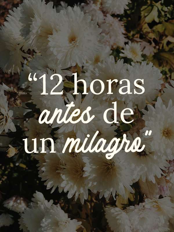 12 horas antes de un milagro